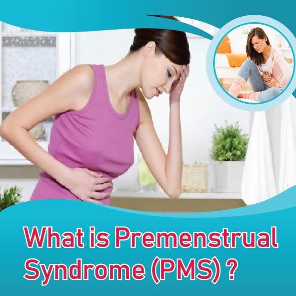 What is Premenstrual  Syndrome (PMS) ?