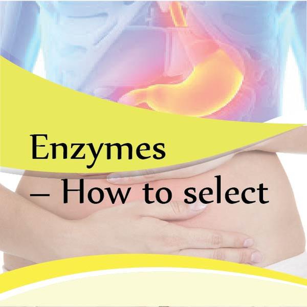 Enzymes  – How to select