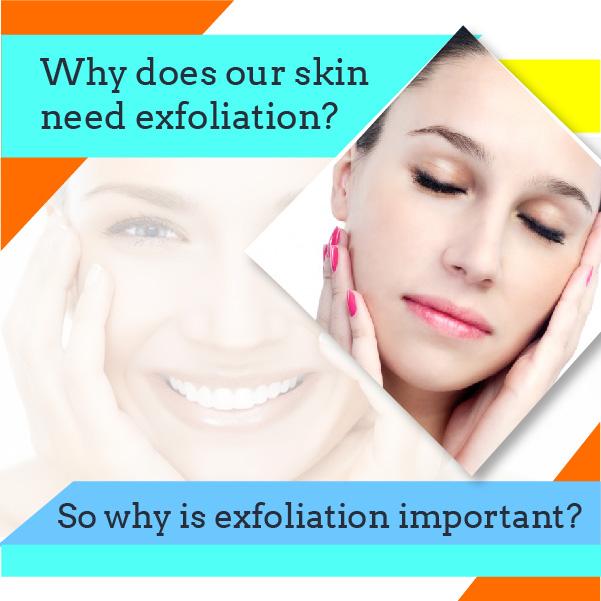 Why does our skin need exfoliation?