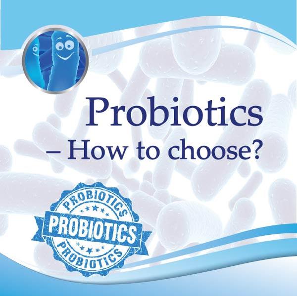 Probiotics – How to choose?